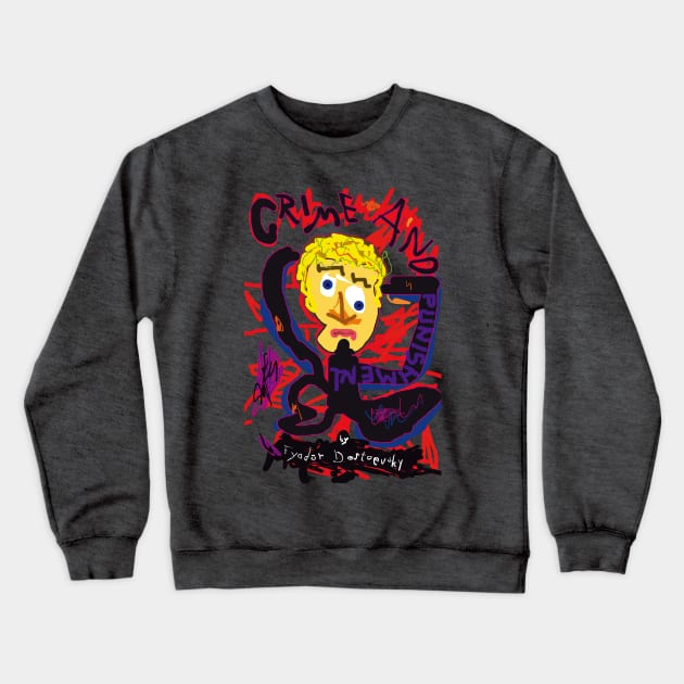 Uh-oh Crime and Punishment by Dostoevsky Crewneck Sweatshirt by Exile Kings 